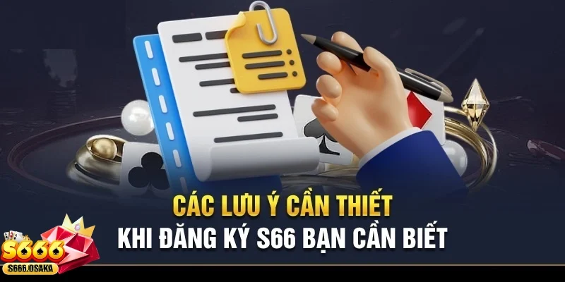 đăng nhập S666 Các lưu ý đặc biệt khi đăng nhập